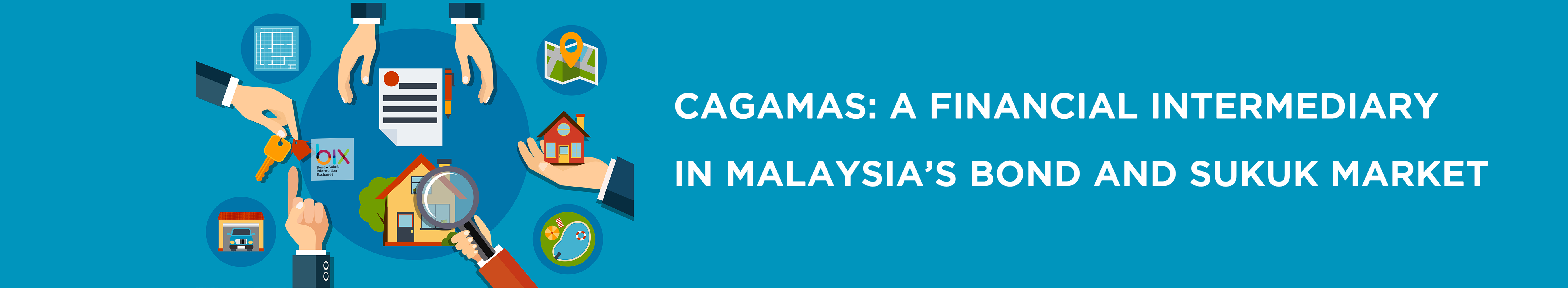 Cagamas: A Financial Intermediary in Malaysia’s Bond and Sukuk Market