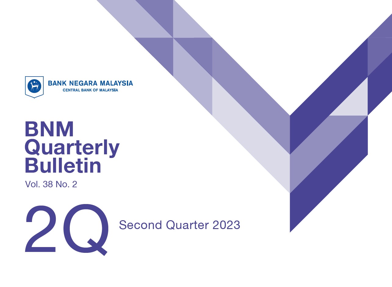 BNM Quarterly Bulletin 2Q 2023